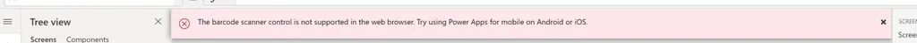 Power Apps editor showing a 'this control is only available on Android and iOS' warning over the mobile Barcode scanner control.