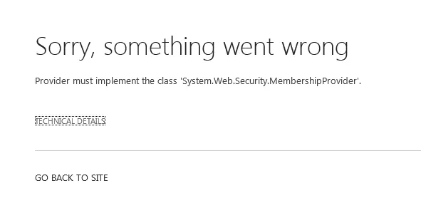 Provider must implement the class 'System.Web.Security.MembershipProvider'.